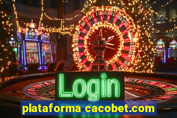 plataforma cacobet.com